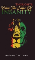 Thoughts from the Edge of Insanity 1528941810 Book Cover