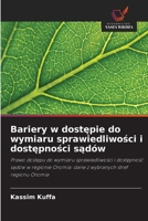 Bariery w dostepie do wymiaru sprawiedliwosci i dostepnosci sadów (Polish Edition) 6200749361 Book Cover