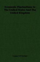 Economic Fluctuations In The United States And The United Kingdom 1406764310 Book Cover