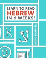 Learn to Read Hebrew in 6 Weeks!