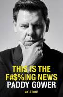 This is the F#$%ing News: My Story 1991006845 Book Cover