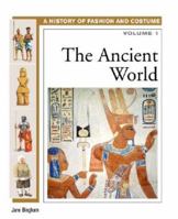 A History of Costume and Fashion Volume 1: The Ancient World 0816059446 Book Cover