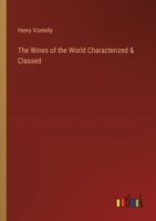 The Wines of the World Characterized & Classed 101391404X Book Cover