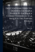 Des citations directes données en simple police et en police correctionnelle 2329028040 Book Cover