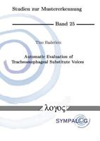 Automatic Evaluation of Tracheoesophageal Substitute Voices 3832517693 Book Cover
