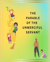 The Parable of the Unmerciful Servant: Children's Bible stories for bedtime (Fully illustrated). Christian bedtime stories for toddlers B0CGKZ5XW1 Book Cover