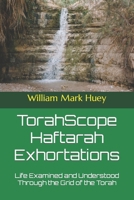 TorahScope Haftarah Exhortations: Life Examined and Understood Through the Grid of the Torah 147009732X Book Cover