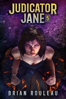 Judicator Jane 5: A LitRPG Adventure B0F74D3HZD Book Cover