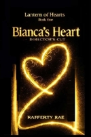 Bianca's Heart Director's Cut First Person POV (Lantern of Hearts) B0GMX5Q2TB Book Cover