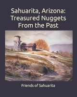 Sahuarita, Arizona: Treasured Nuggets From the Past B0BQ9RT64D Book Cover