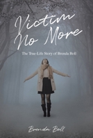 Victim No More: The True-Life Story of Brenda Boll 1098054369 Book Cover