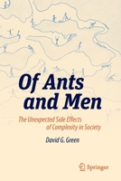 Of Ants and Men: The Unexpected Side Effects of Complexity in Society 3642552293 Book Cover