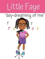 Little Faye in "day dreaming of me" B09B2FW1RP Book Cover