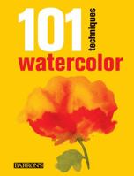 101 Techniques: Watercolor 0764147919 Book Cover