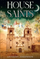 The House of the Saints B0F62G19RH Book Cover
