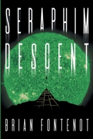 Seraphim Descent: A Deep Space Horror of Faith, Demons and Cosmic Terror 0722365268 Book Cover
