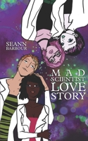 Mad Scientist Love Story 1692343688 Book Cover