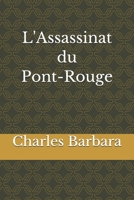 L'Assassinat du Pont-Rouge 1523910623 Book Cover
