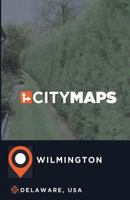 City Maps Wilmington Delaware, USA 197572531X Book Cover
