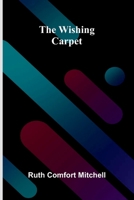 The Wishing Carpet 9374122146 Book Cover
