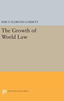 The Growth of World Law 0691620652 Book Cover