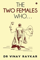 The Two Females Who… 1637815433 Book Cover