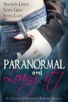 Paranormal and Loving it!: A Paranormal Romance Box Set 0692685030 Book Cover