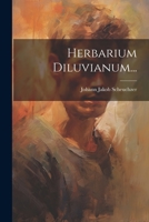 Herbarium Diluvianum... 1021586803 Book Cover
