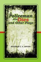 A policeman also Dies and Other Plays 9785469581 Book Cover