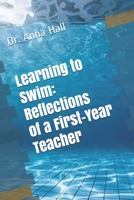 Learning to Swim: Reflections of a First-Year Teacher B08TQ4F38K Book Cover