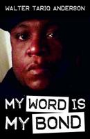 My Word Is My Bond 1632491168 Book Cover