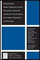 Understanding Mother-Adolescent Conflict Discussions: Concurrent and Across-Time Prediction from Youths' Dispositions andParenting 1405192143 Book Cover