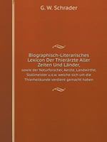 Biographisch-Literarisches Lexicon Der Thierärzte Aller Zeiten Und Länder, sowie der Naturforscher, Aerzte, Landwirthe, Stallmeister u.s.w. welche ... verdient gemacht haben 1144819180 Book Cover