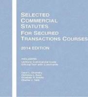 Selected Commercial Statutes for Secured Transactions Courses 2014 1628100516 Book Cover