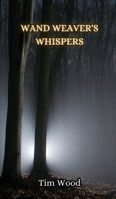 Wand Weaver's Whispers 9916851077 Book Cover