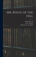 Mr. Rolfe of the Hill 1018573518 Book Cover