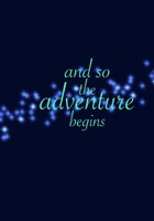 and so the adventure begins: Journal 1710102152 Book Cover