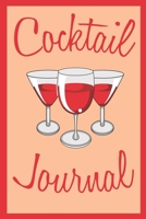 Cocktail Journal: Cookbook for Your Mixed Drink Ideas | Bar Recipe Book: Spirit, Cocktail Name, Type, Ingredients, Garnish, Mixing Method, Glass, Additional Notes 171260340X Book Cover