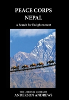 Peace Corps Nepal: A Search for Enlightenment 1944788484 Book Cover