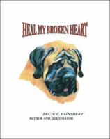 Heal My Broken Heart 1412048761 Book Cover
