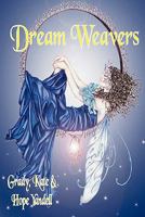 Dream Weavers 1935458744 Book Cover