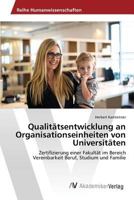 Qualitätsentwicklung an Organisationseinheiten von Universitäten 3639878957 Book Cover