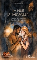 La Nuit d’Halloween: Quand les passions réveillent les ombres (Écrire l'Afrique) (French Edition) 233660468X Book Cover