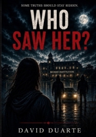WHO -SAW-HER B0HFDG5Z3F Book Cover
