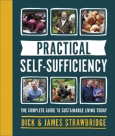 Practical Self-Sufficiency: The Complete Guide to Sustainable Living Today 0241400848 Book Cover