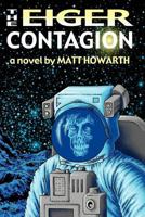 The Eiger Contagion 0615739849 Book Cover