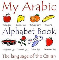 My Arabic Alphabet Book 9960732576 Book Cover