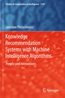 Knowledge Recommendation Systems with Machine Intelligence Algorithms: People and Innovations 3031326989 Book Cover