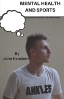 Mental Health and Sports: A Journey towards Self-Awareness 1082071277 Book Cover