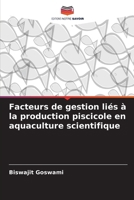 Facteurs de gestion liés à la production piscicole en aquaculture scientifique (French Edition) 6630040317 Book Cover